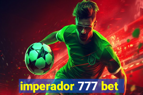 imperador 777 bet